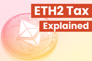 ETH2 and Staking Taxes: Pro Tips to Lower Your Bill