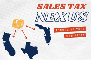 What is Sales Tax Nexus? What Business Owners Need to Know About Sales Tax Nexus