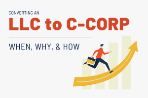 How and Why to Convert an LLC to a C-corp