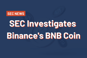 SEC Investigates Binance's BNB Coin