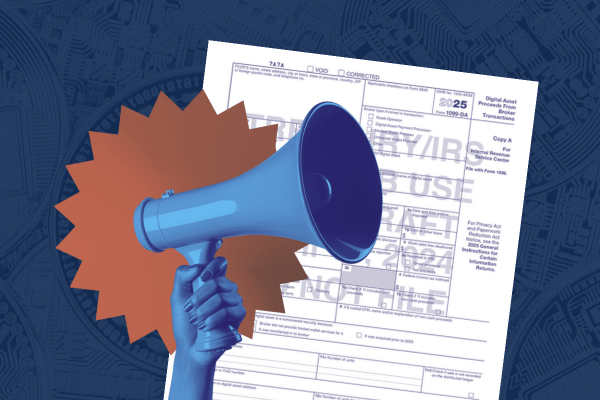 Stylized image depicting a navy blue background with a large image of draft IRS Form 1099-DA, the first tax form created specifically for digital assets. The foreground contains an orange starburst shape and a hand holding a megaphone, indicating important news.