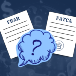 FBAR vs. FATCA: What’s the Difference?