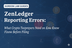 Featured image for Gordon Law blog titled ZenLedger Reporting Errors: What Crypto Taxpayers Need to Know Before Filing, featuring cryptocurrency icons and a digital interface background.